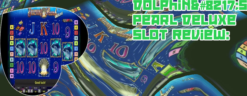 Dolphins pearl deluxe slot