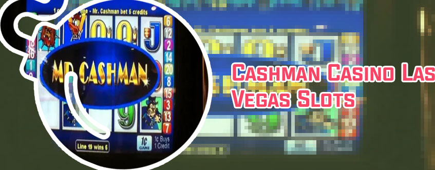 Slot freebies cashman casino